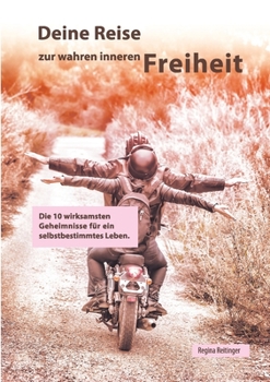 Paperback Deine Reise zur wahren inneren Freiheit [German] Book
