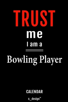 Calendar for Bowling Players / Bowling Player: Everlasting Calendar / Diary / Journal (365 Days / 3 Days per Page) for notes, journal writing, event planner, quotes & personal memories