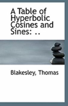 Paperback A Table of Hyperbolic Cosines and Sines: .. Book