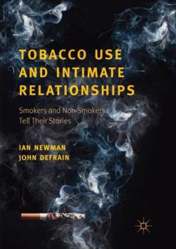 Paperback Tobacco Use and Intimate Relationships: Smokers and Non-Smokers Tell Their Stories Book