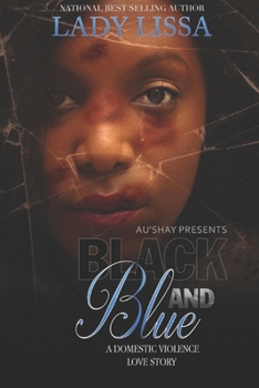 Paperback Black and Blue: A Domestic Violence Love Story Book