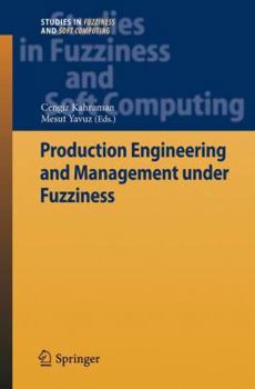 Paperback Production Engineering and Management Under Fuzziness Book