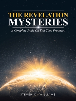 Paperback The Revelation Mysteries: A Complete Study on End-Time Prophecy Book