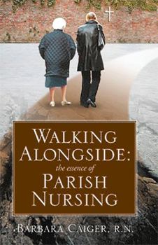 Paperback Walking Alongside: The Essence of Parish Nursing Book