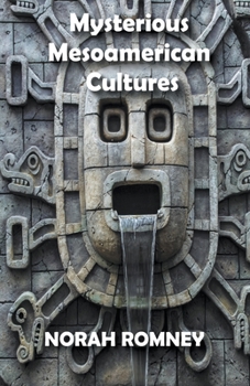 Paperback Mysterious Mesoamerican Cultures Book