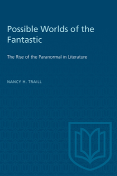 Paperback Possible Worlds of the Fantastic: The Rise of the Paranormal in Literature Book