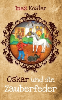 Paperback Oskar und die Zauberfeder [German] Book