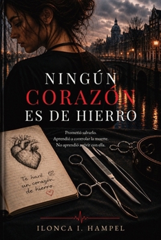 Paperback Ningún corazón es de hierro (Spanish Edition) [Spanish] Book