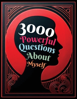 Paperback 3000 Powerful Questions About Myself: Insightful Questions for Personal Reflection and Self-Discovery Book