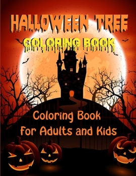 Paperback Halloween Tree Coloring Book: Coloring Book For Adults - Creative Haven Beautiful Featuring Tree illustration, Size 8.5x11", (Perfect Gift for Hallo Book
