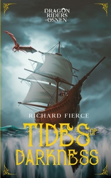 Tides of Darkness - Book #13 of the Dragon Riders of Osnen