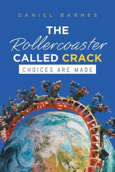 Paperback The Rollercoaster Called Crack Book