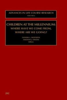 Hardcover Children at the Millennium: Where Have We Come From? Where Are We Going? Volume 6 Book