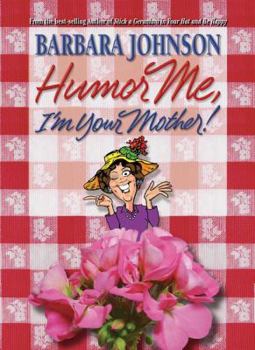Hardcover Humor Me, I'm Your Mother! Book