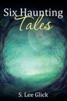 Six Haunting Tales