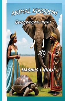 Paperback Animal kingdom: Gwogwogwo ngwo Book