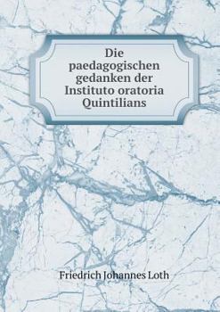 Paperback Die paedagogischen gedanken der Instituto oratoria Quintilians [German] Book