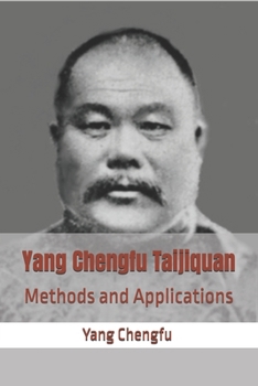 Paperback Yang Chengfu Taijiquan: Methods and Applications Book