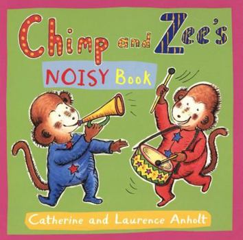 Board book Chimp and Zee's Noisy Book