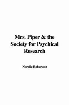Paperback Mrs. Piper & the Society for Psychical Research Book