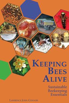 Paperback Keeping Bees Alive: Sustainable Beekeeping Essentials Book