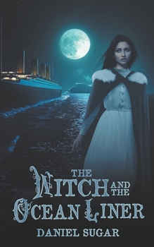 The Witch And The Ocean Liner (The Lives Of Lilly Parris)