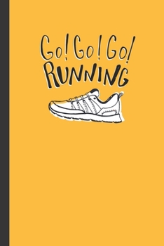 Paperback Go Go Go Running: Inspirational Notebook / Journal for Runners! Book