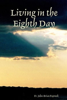 Living in the Eighth Day