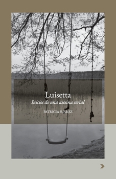 Paperback Luisetta. Inicios de una asesina serial [Spanish] Book