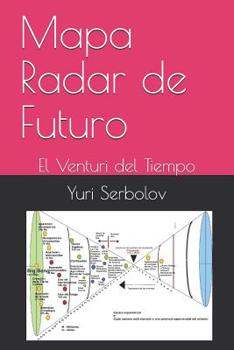 Paperback Mapa Radar de Futuro: El Venturi del Tiempo [Spanish] Book