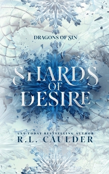 Shards of Desire (Dragons of Sin) - Book #1 of the Dragons of Sin