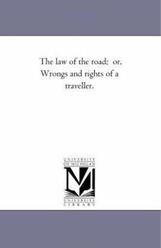 The Law of the Road; or, The Wrongs and Rights of a Traveller