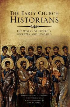 Paperback The Early Church Historians: The Works of Eusebius, Socrates, and Evagrius Book