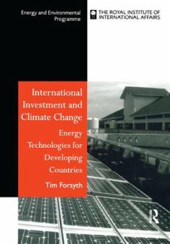 Hardcover International Investment and Climate Change: Energy Technologies for Developing Countries Book