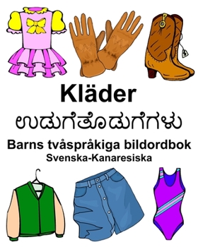 Paperback Svenska-Kanaresiska Kläder/ಉಡುಗೆತೊಡುಗೆಗಳು Barns tvåspråkiga bildor [Swedish] Book