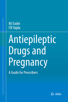 Hardcover Antiepileptic Drugs and Pregnancy: A Guide for Prescribers Book