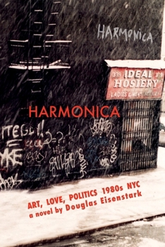 Paperback Harmonica : Art, Love, Politics 1980s NYC Book