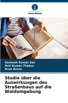 Paperback Studie über die Auswirkungen des Straßenbaus auf die Waldumgebung [German] Book