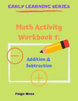 Paperback Math Activity Workbook 1: Counting, Addition & Subtraction Book
