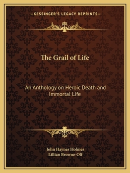 Grail of Life: An Anthology on Heroic Death and Immortal Life