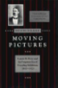 Hardcover High-Class Moving Pictures: Lyman H. Howe and the Forgotten Era of Traveling Exhibition, 1880-1920 Book
