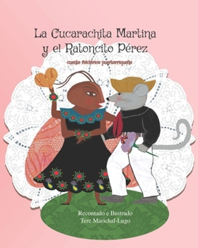 Paperback La Cucarachita Martina y el Ratoncito Pérez: cuento folclórico puertorriqueño [Spanish] Book