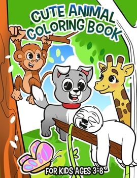 Paperback Cute Animal Coloring Book: Coloring Book for Kids Ages 3-8 Book