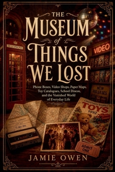 Paperback The Museum of Things We Lost Book