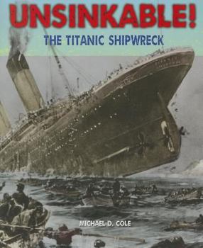 Unsinkable!: The Titanic Shipwreck - Book  of the Disasters—People in Peril