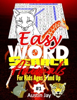 Paperback Easy WORD SEARCH ANIMALS For Kids Ages 5 And Up: A Unique Collection of Word Search Animals Puzzle Book for Kids 5-10 With Large Print Full Page Solut [Large Print] Book