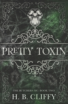 Paperback Pretty Toxin: The Butchers MC: Book Two Book