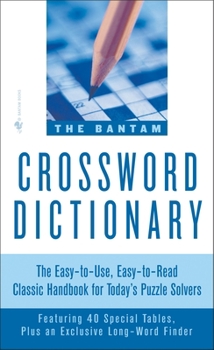 Mass Market Paperback The Bantam Crossword Dictionary: The Easy-To-Use, Easy-To-Read Classic Handbook for Today's Puzzle Solvers Book