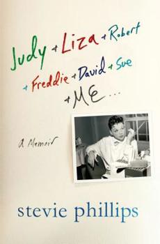 Hardcover Judy & Liza & Robert & Freddie & David & Sue & Me...: A Memoir Book