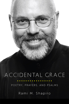 Paperback Accidental Grace: Poetry, Prayers, and Psalms Book